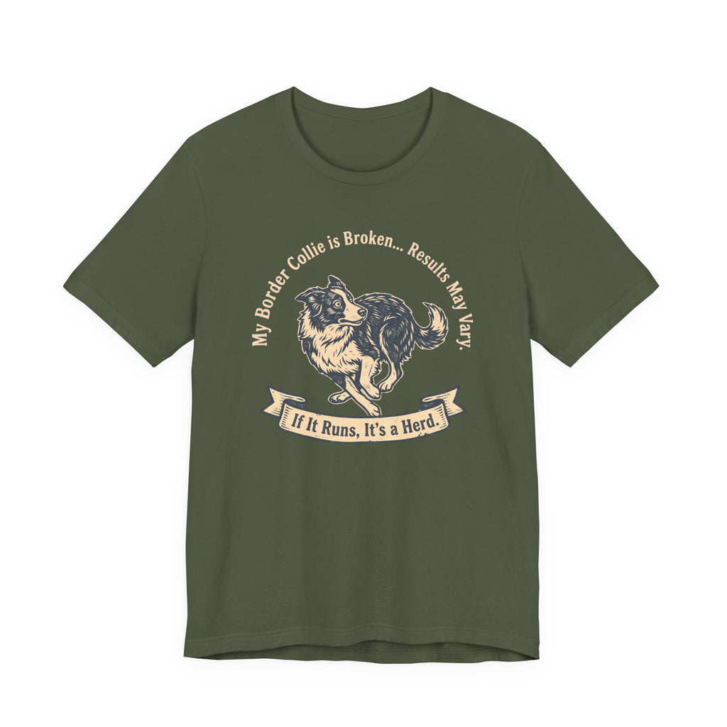 My Border Collie is Broken Tee