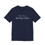 But First, My Dog & Coffee Tee