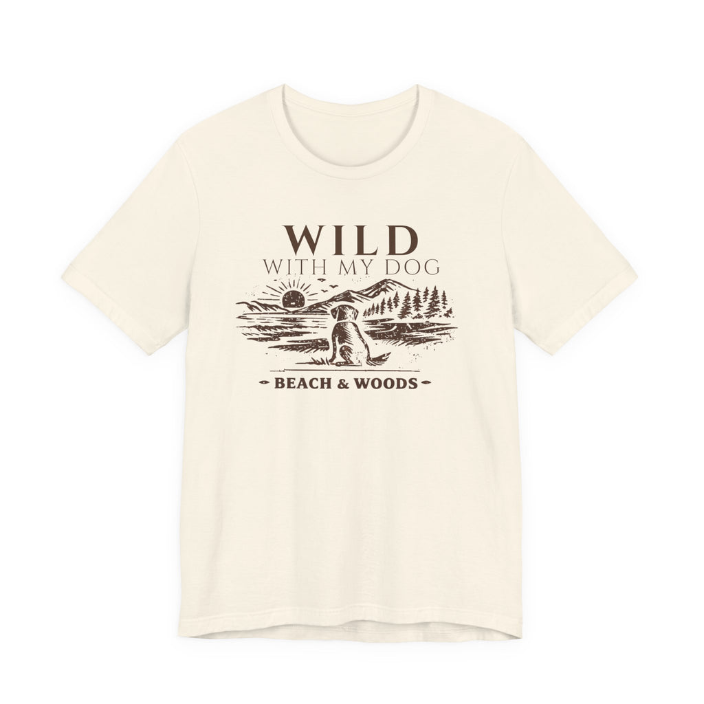 Wild With My Dog Tee