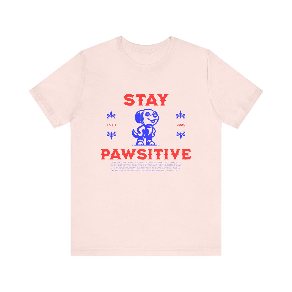 Stay Pawsitive Tee