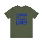 Dogs Teach Unconditional Love Tee