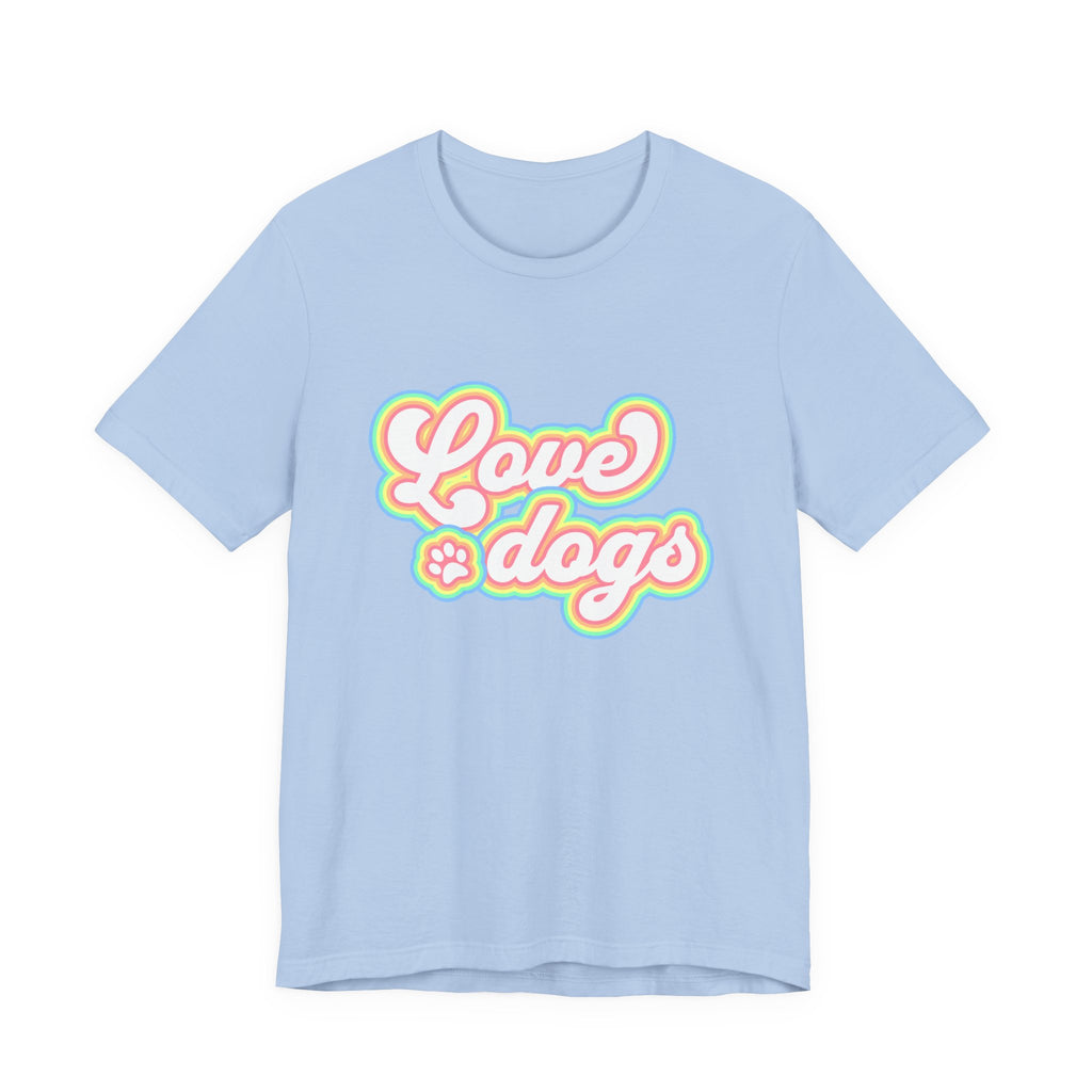 Love dogs Tee