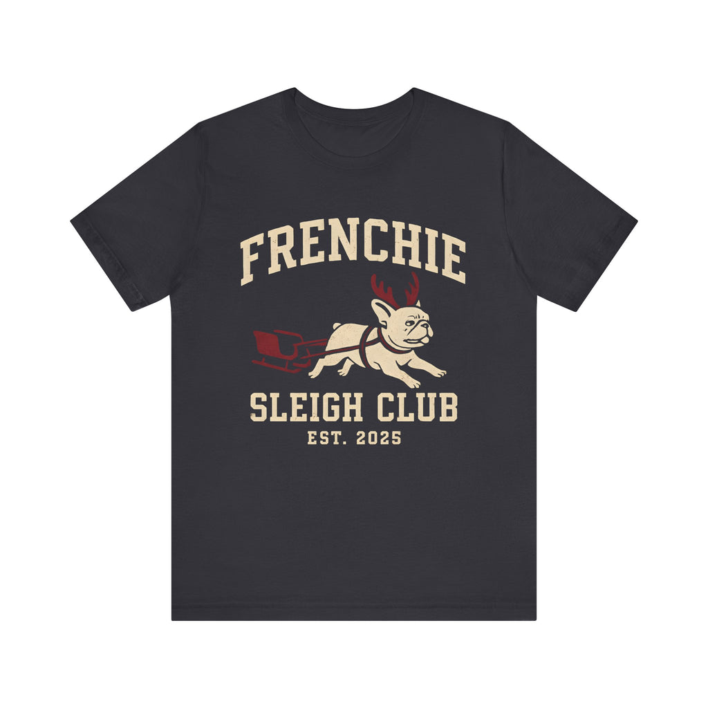 Frenchie Sleigh Club Christmas Tee