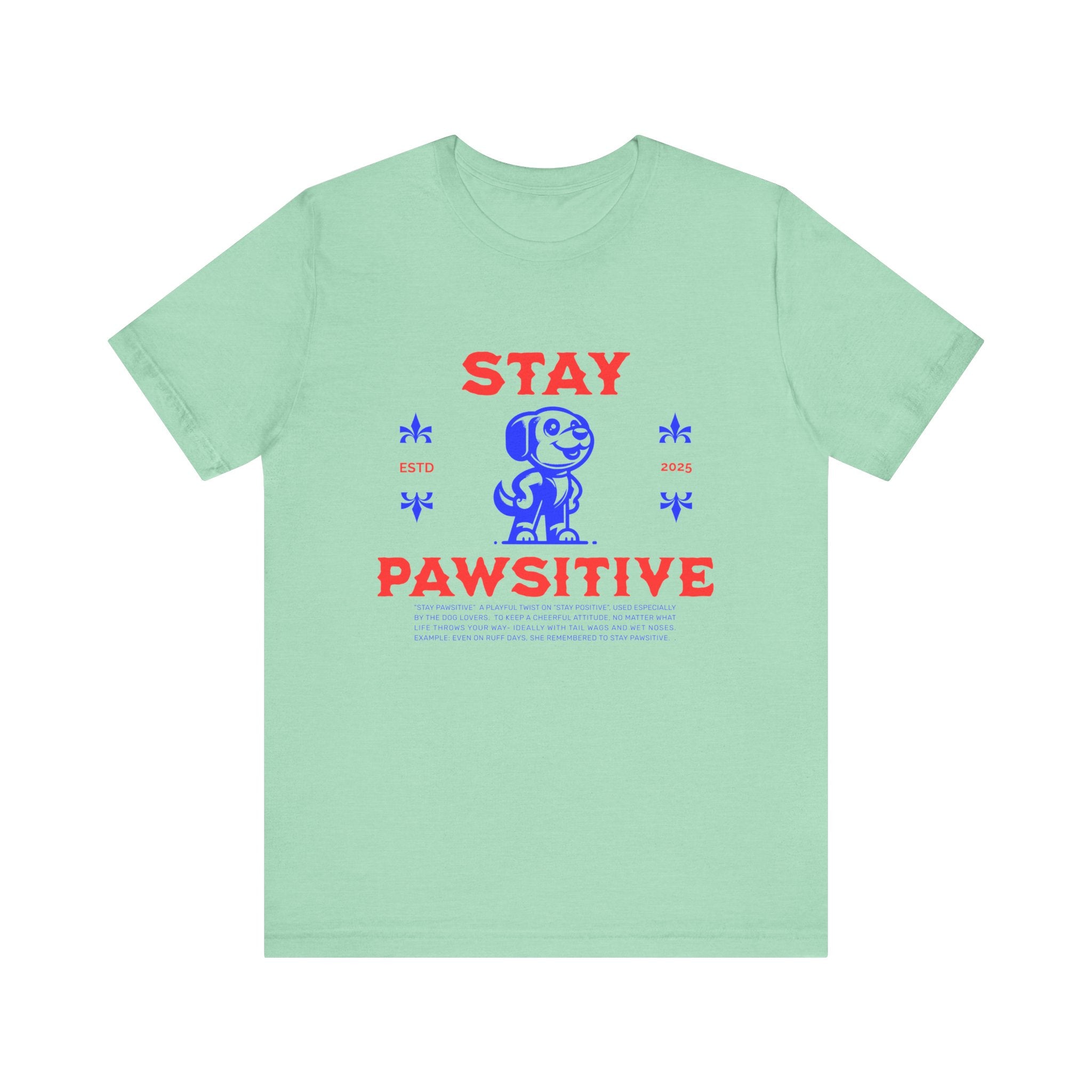 Stay Pawsitive Tee