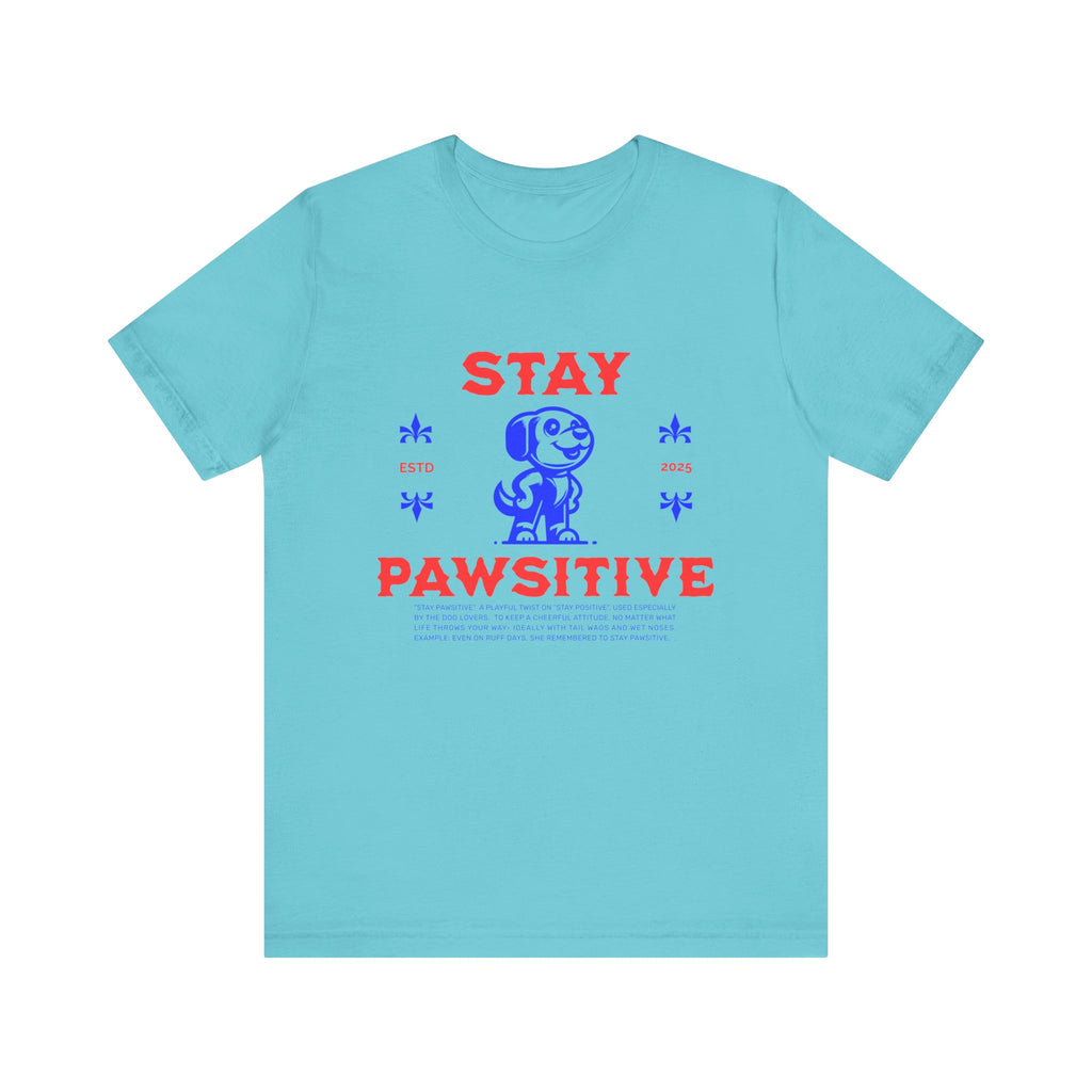 Stay Pawsitive Tee