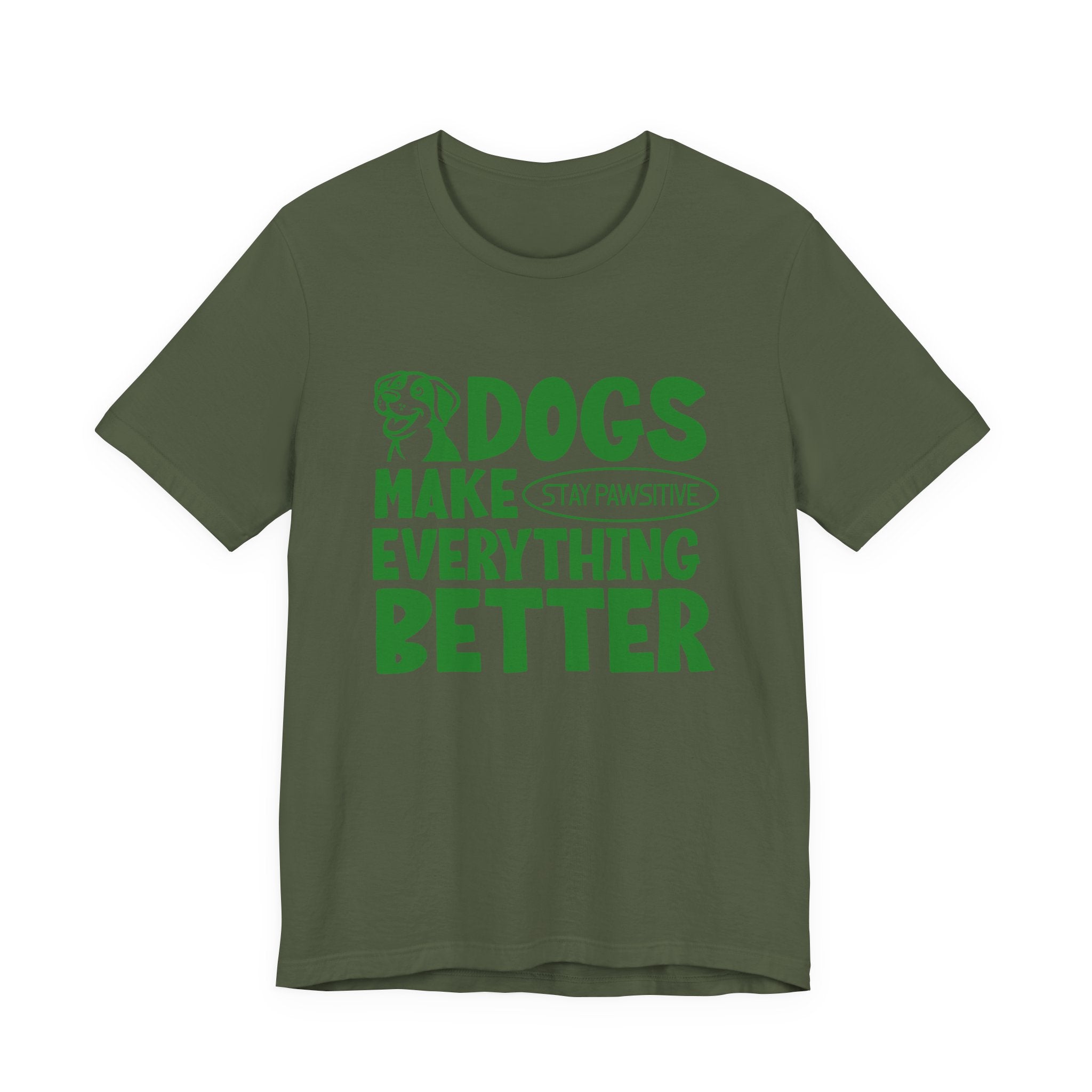 Dogs Make Everything Better Tee