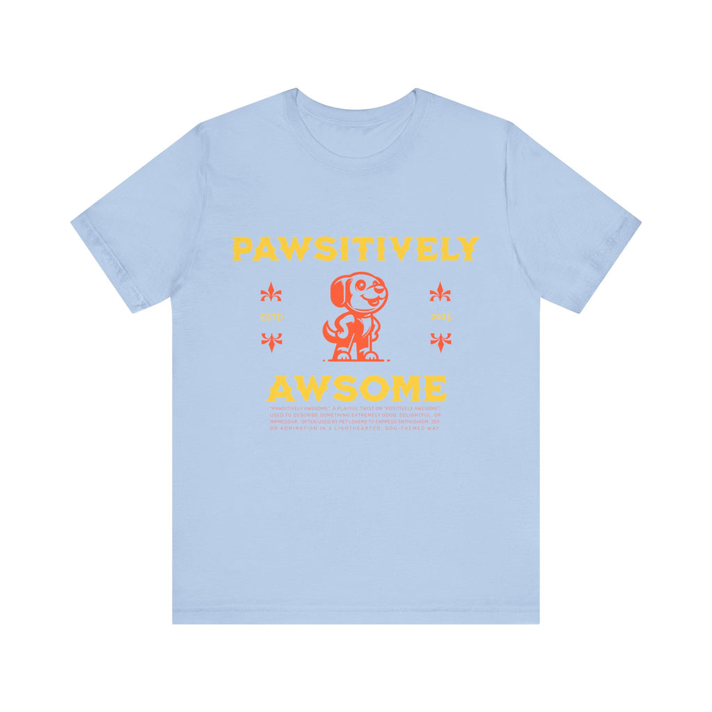 Pawsitively Awesome Tee