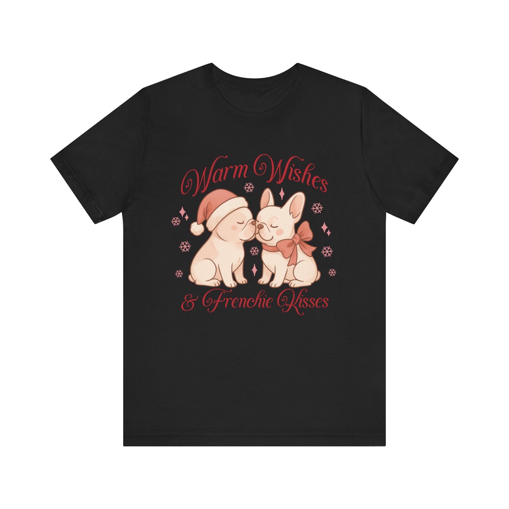 Warm Wishes & Frenchie Kisses Christmas Tee