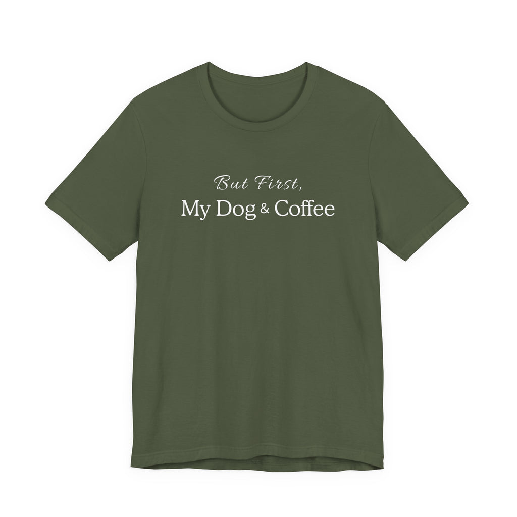 But First, My Dog & Coffee Tee