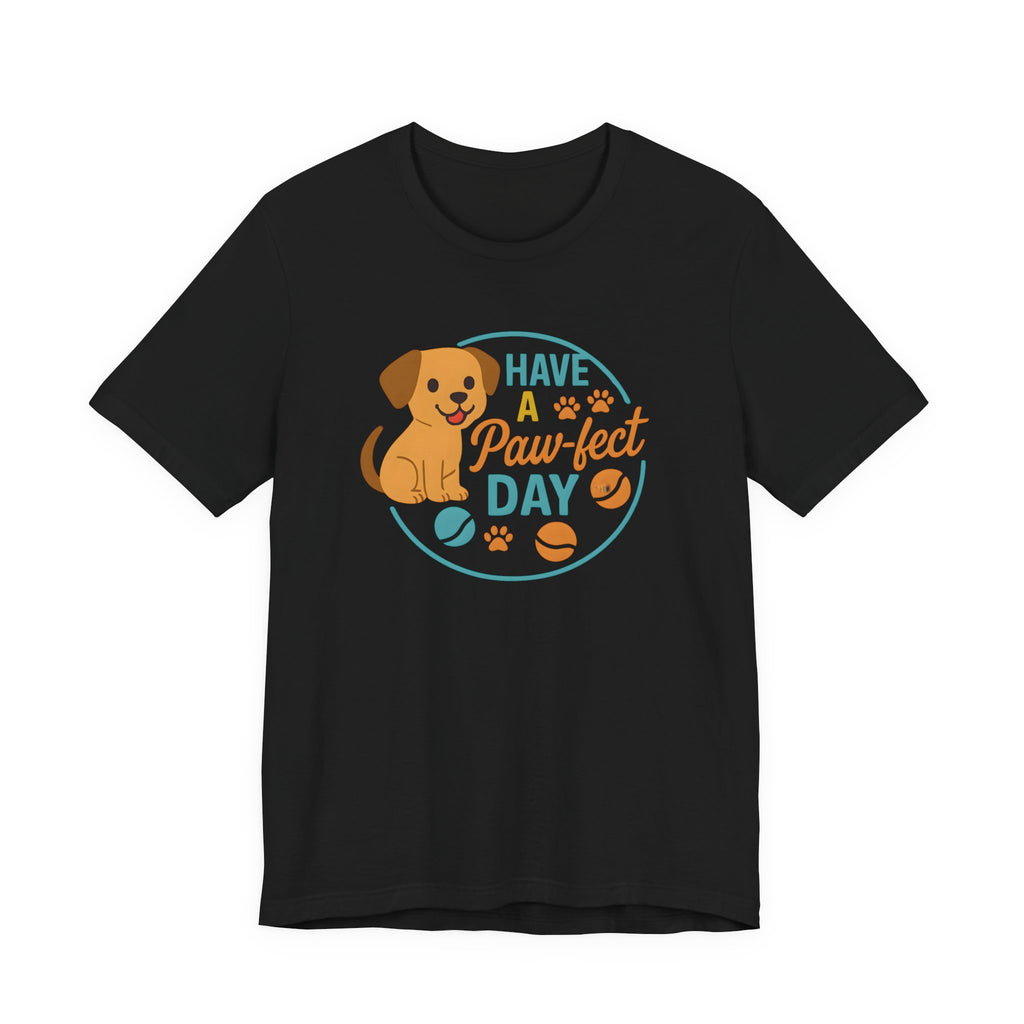 Have a Paw-fect Day Dog Tee