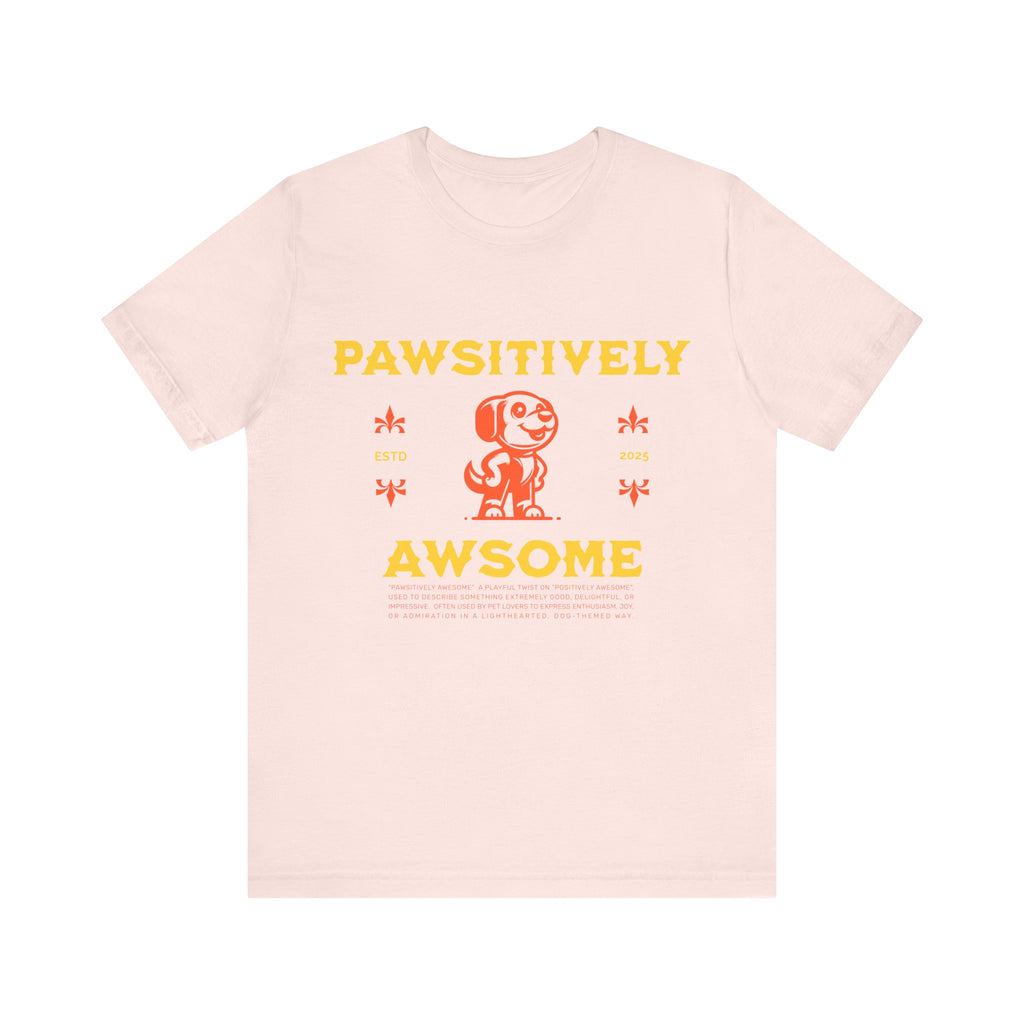 Pawsitively Awesome Tee