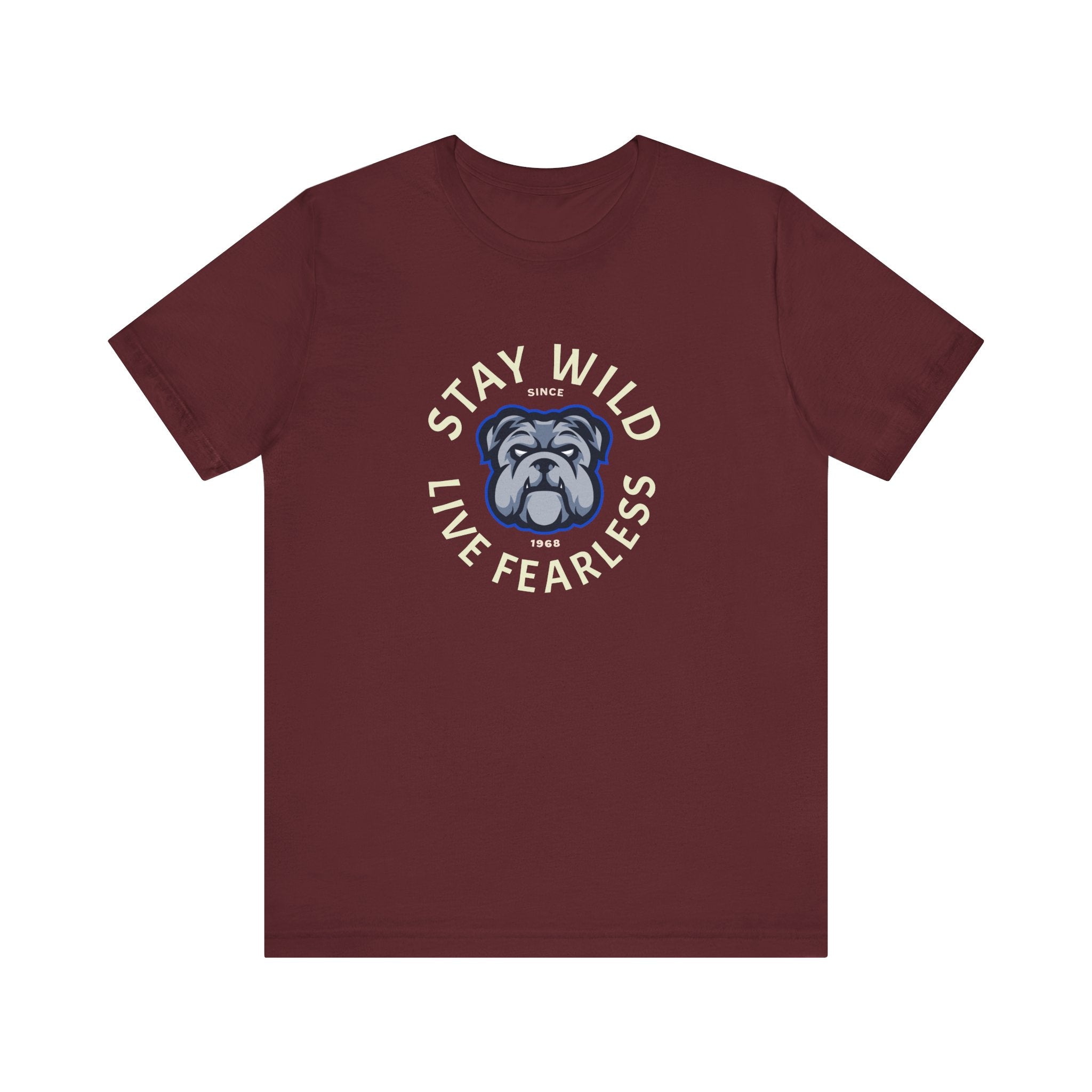 Stay Wild Live Fearless Bulldog Tee