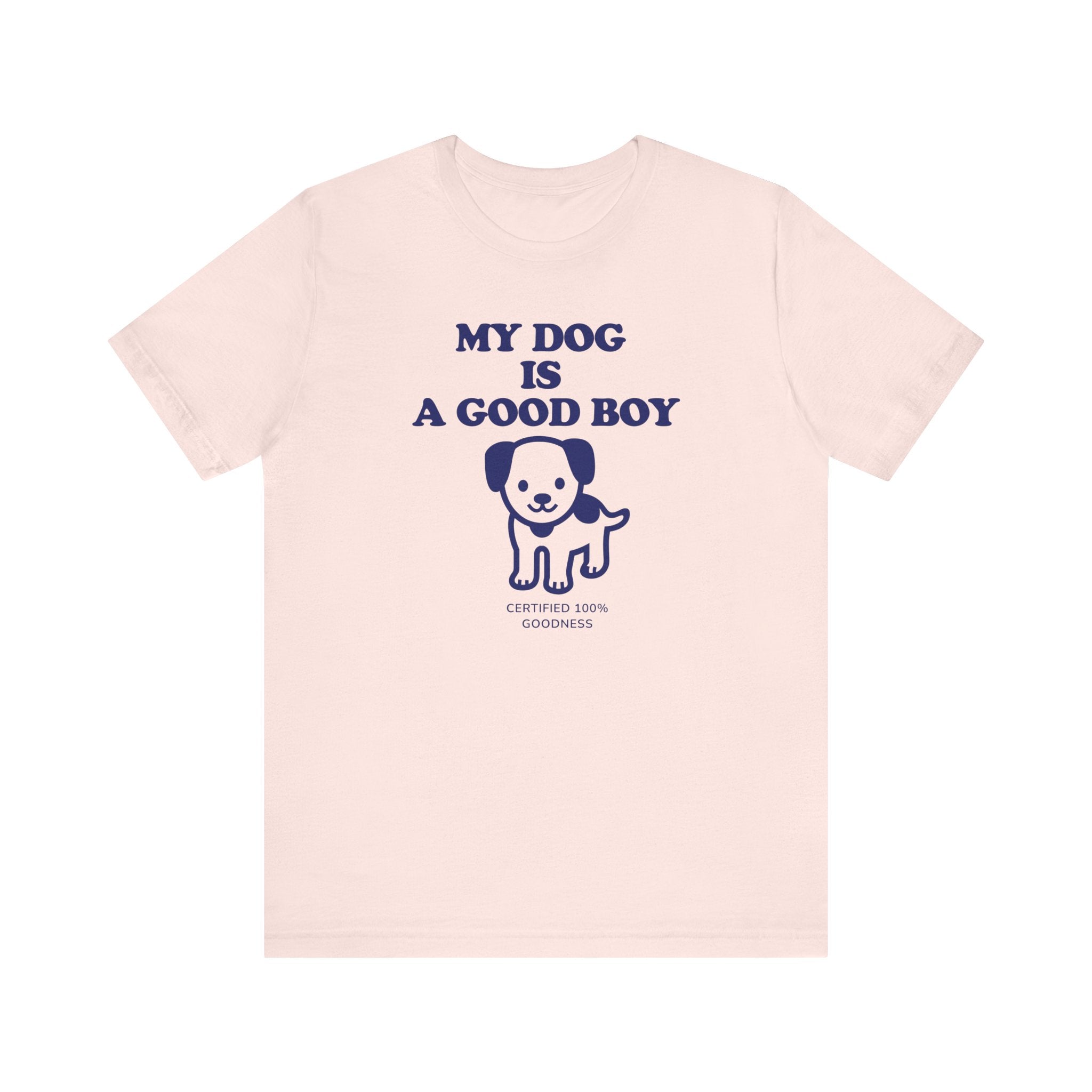 My dog is a good boy Tee