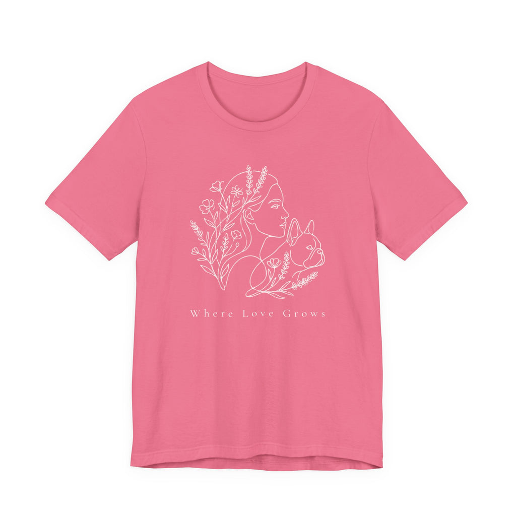 Where Love Grows Tee