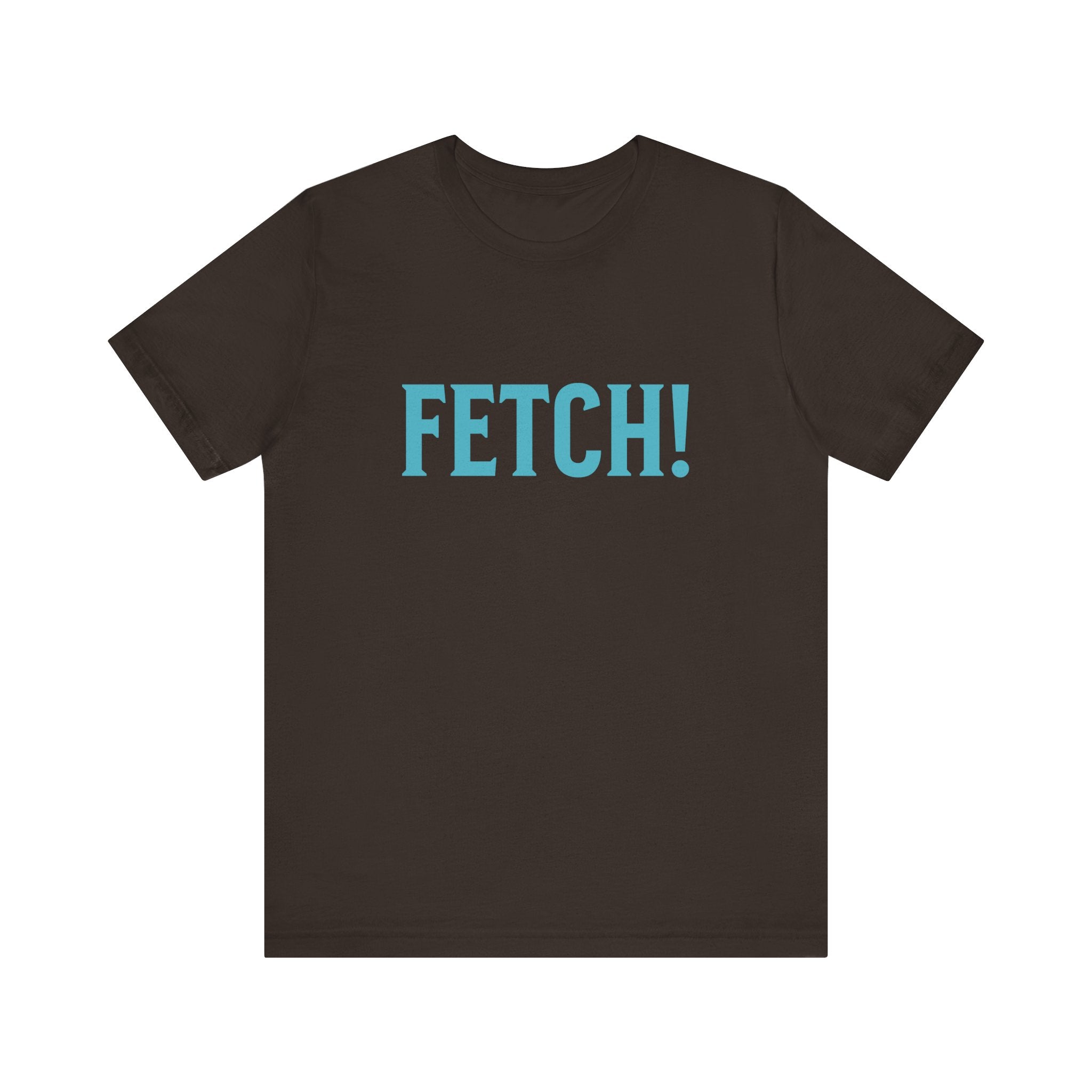 Fetch! Unisex Jersey Tee