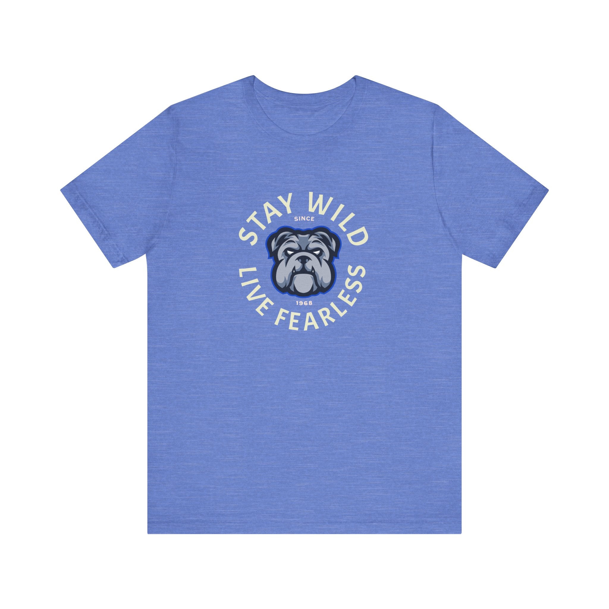 Stay Wild Live Fearless Bulldog Tee