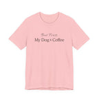 But First, My Dog & Coffee Tee