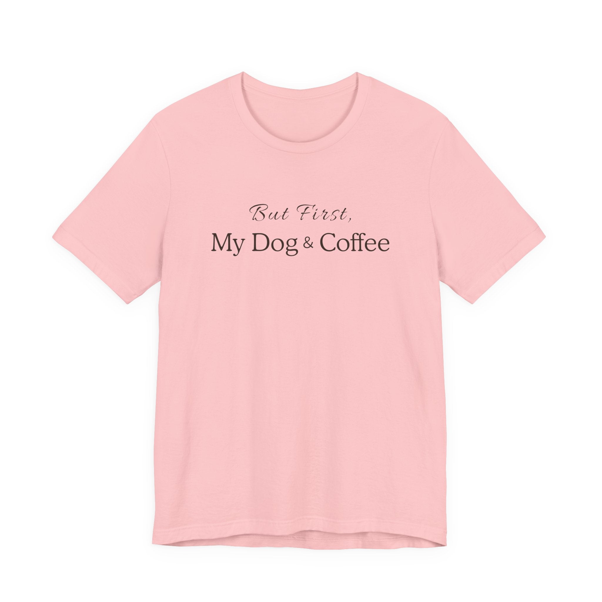 But First, My Dog & Coffee Tee