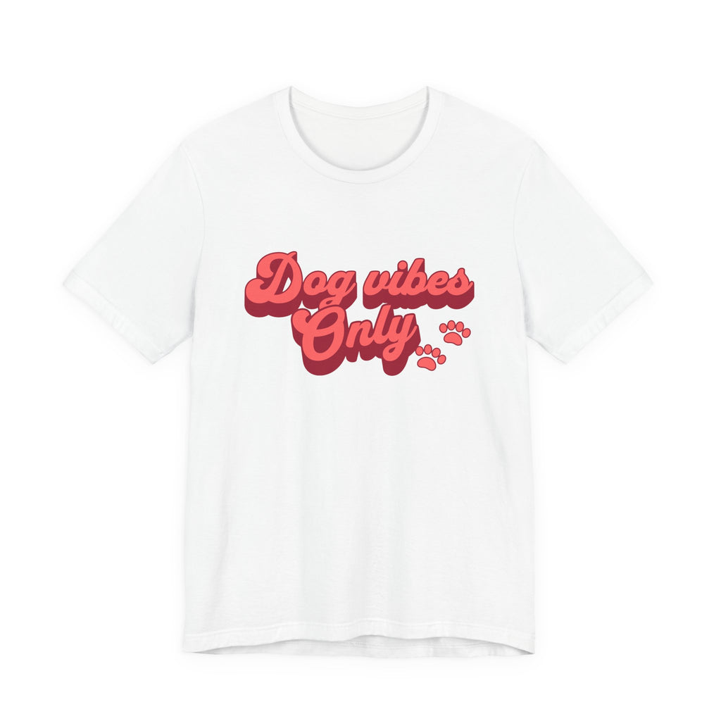 Dog Vibes Only Tee