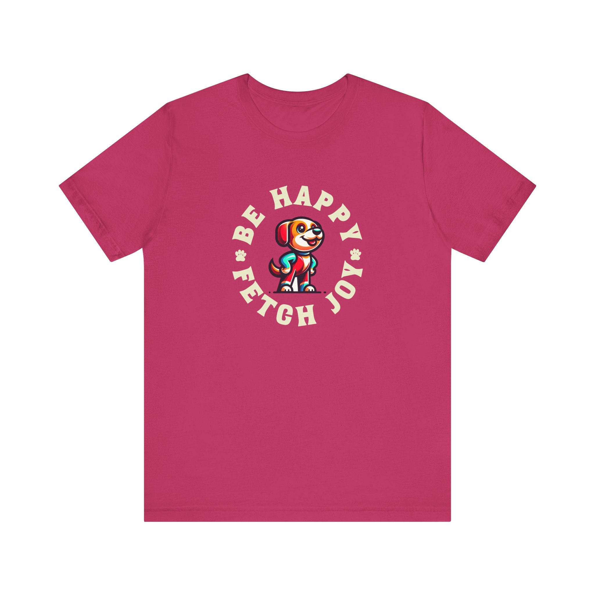 Be Happy Fetch Joy Tee