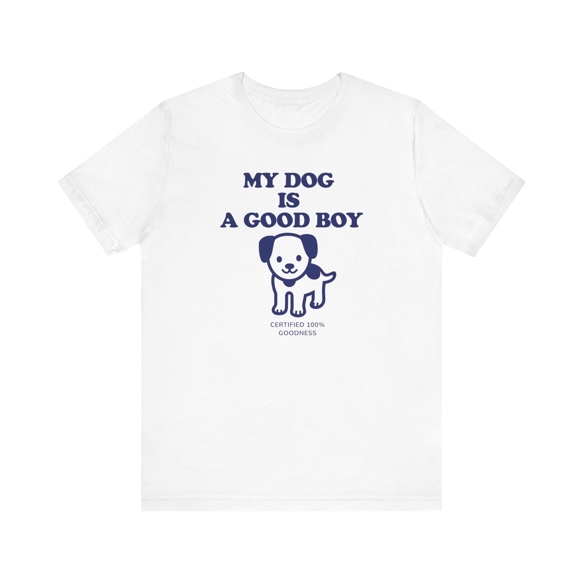 My dog is a good boy Tee