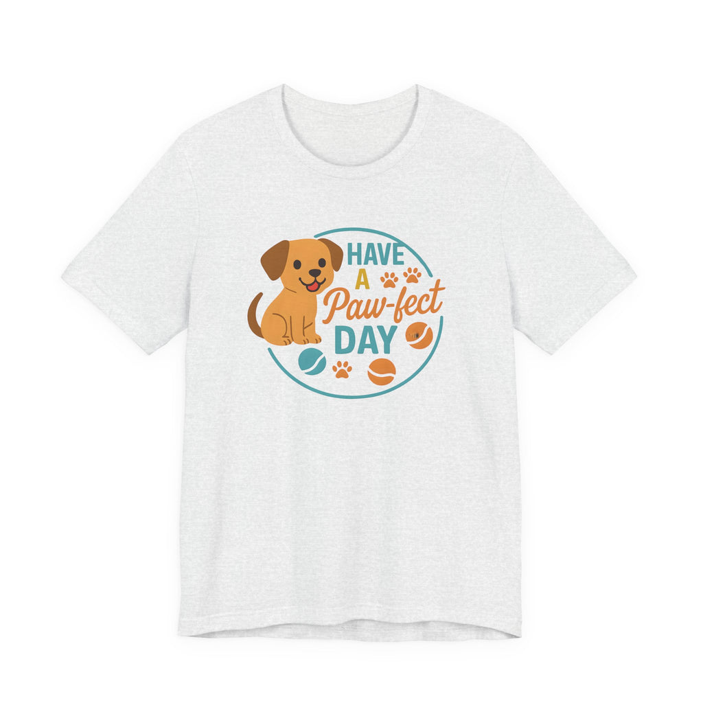 Have a Paw-fect Day Dog Tee