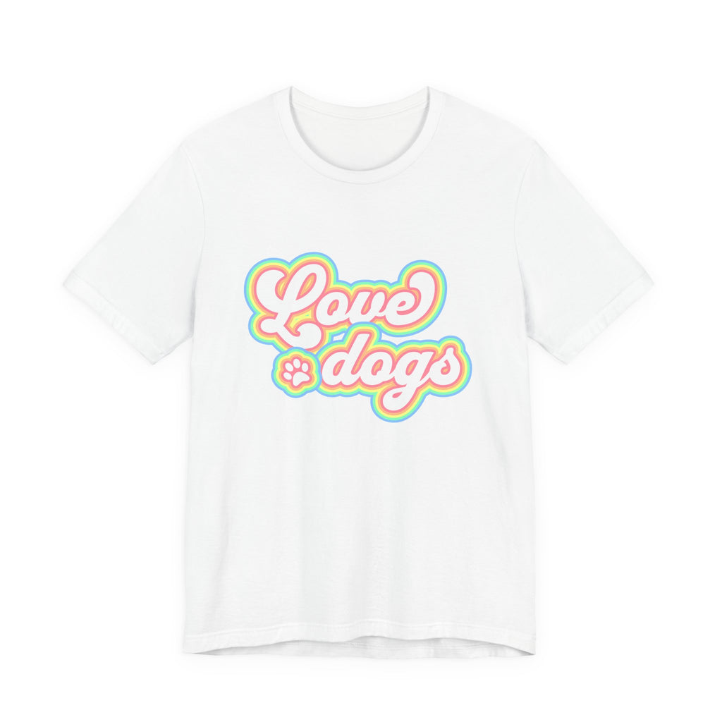 Love dogs Tee