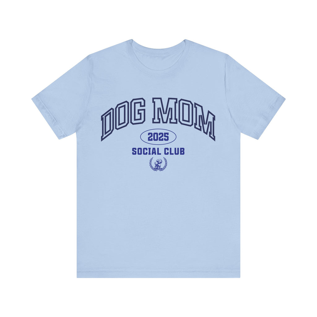 Dog Mom Social Club Tee