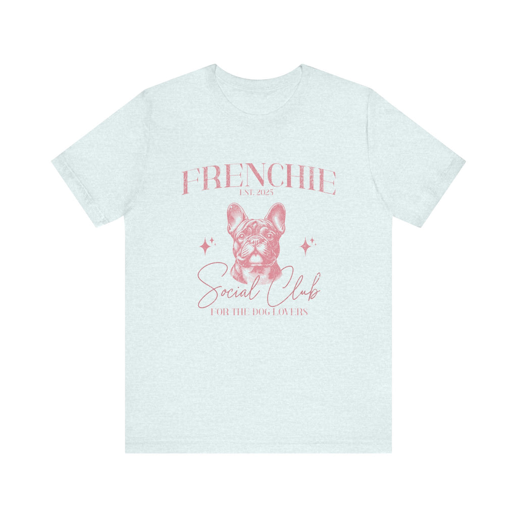 Frenchie Social Club Tee