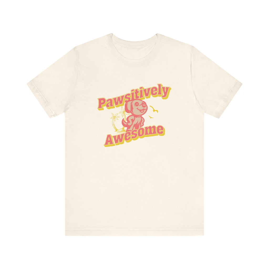Pawsitively Awesome Tee
