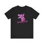 Barking Mad Tee