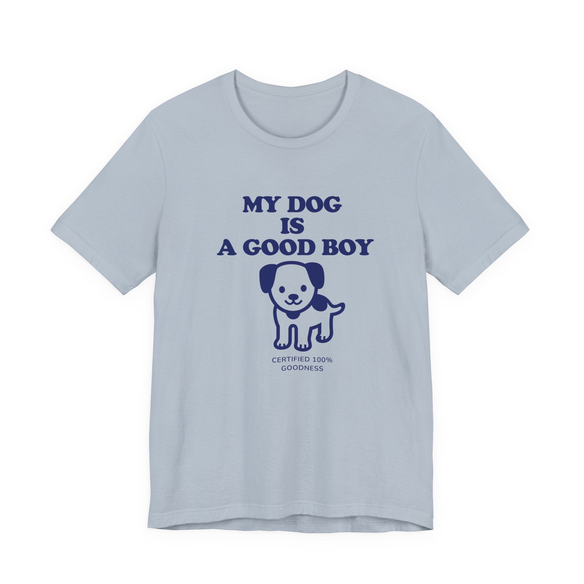 My dog is a good boy Tee