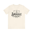 The snuggle crew Tee