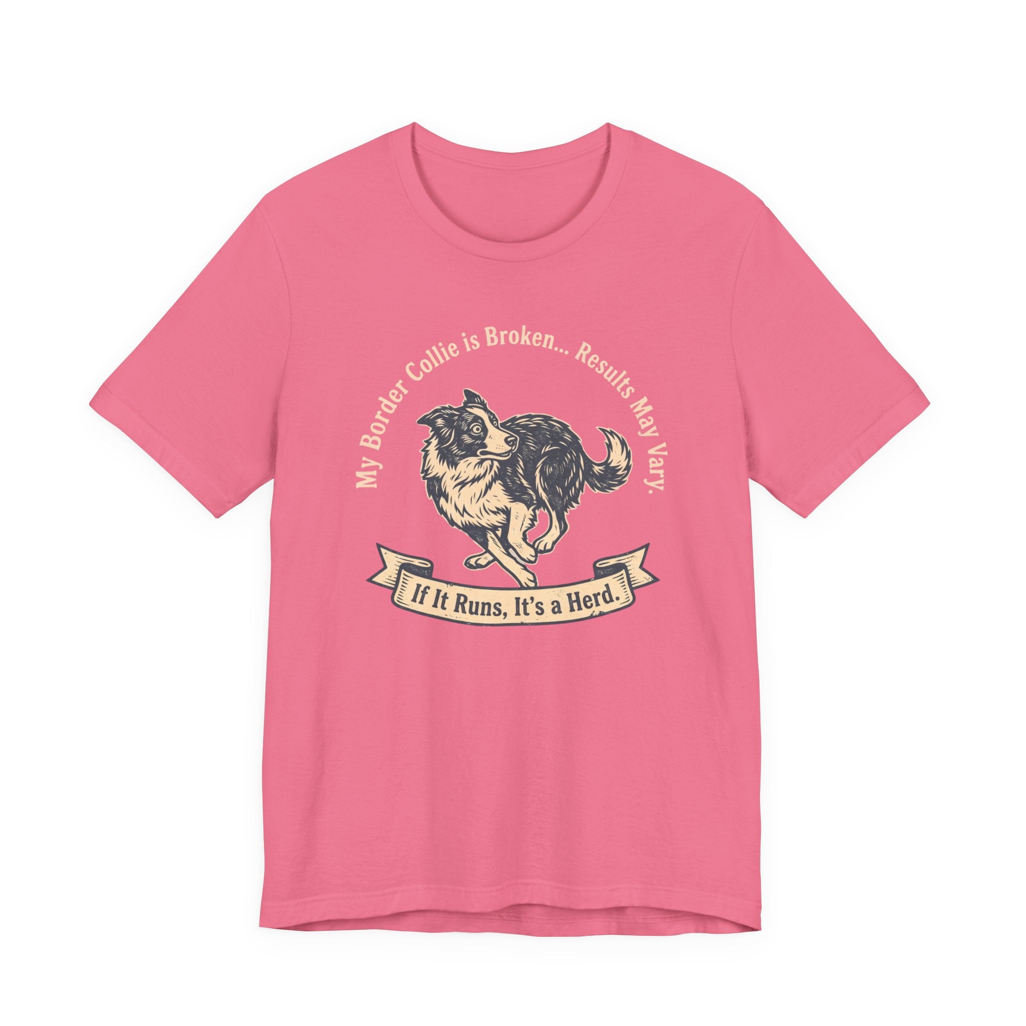 My Border Collie is Broken Tee