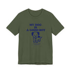 My dog is a good boy Tee