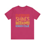 Every Day Shines With My Border Collie T-Shirt
