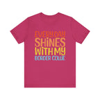 Every Day Shines With My Border Collie Tee