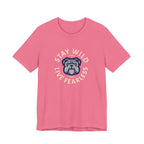 Stay Wild Live Fearless Bulldog Tee