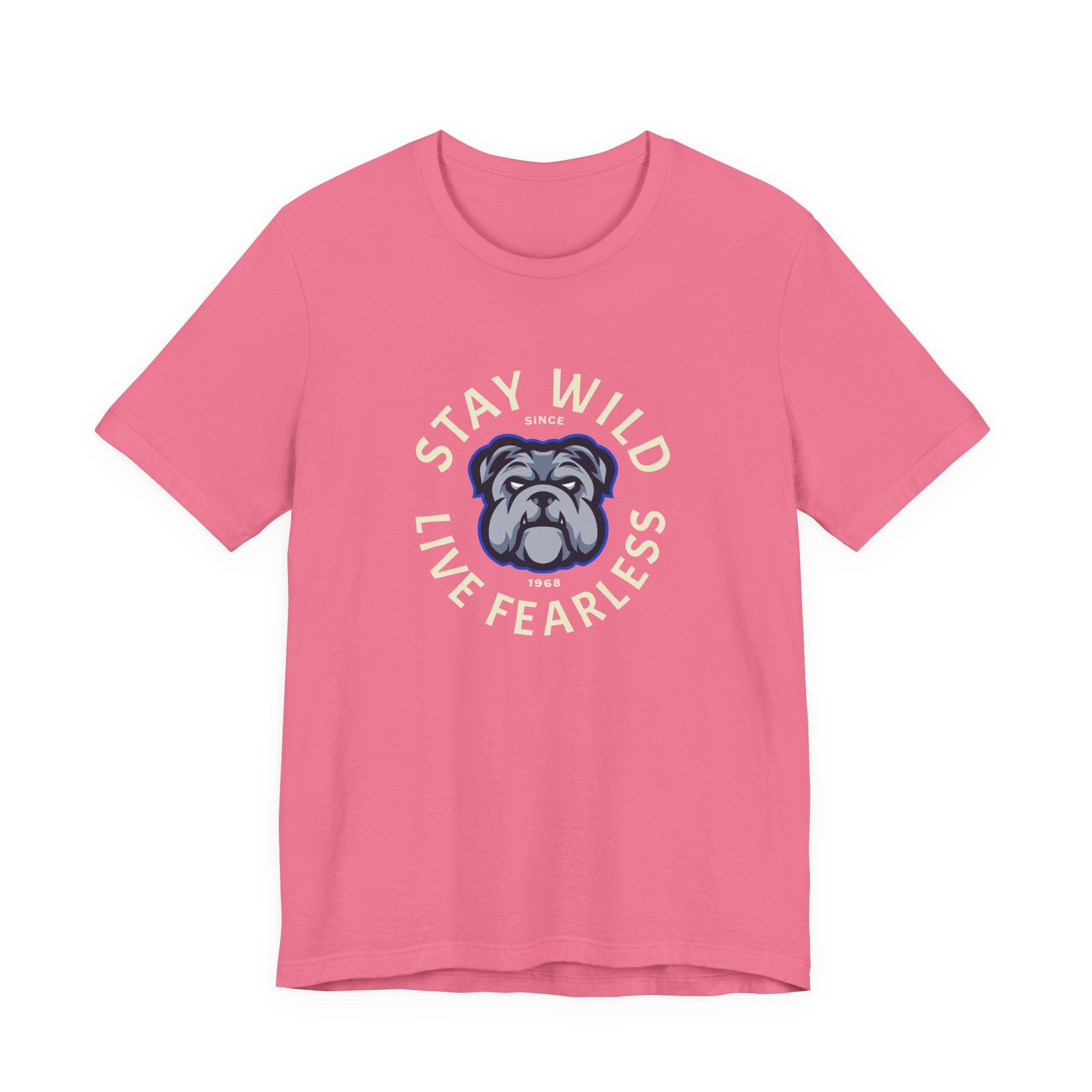Stay Wild Live Fearless Bulldog Tee