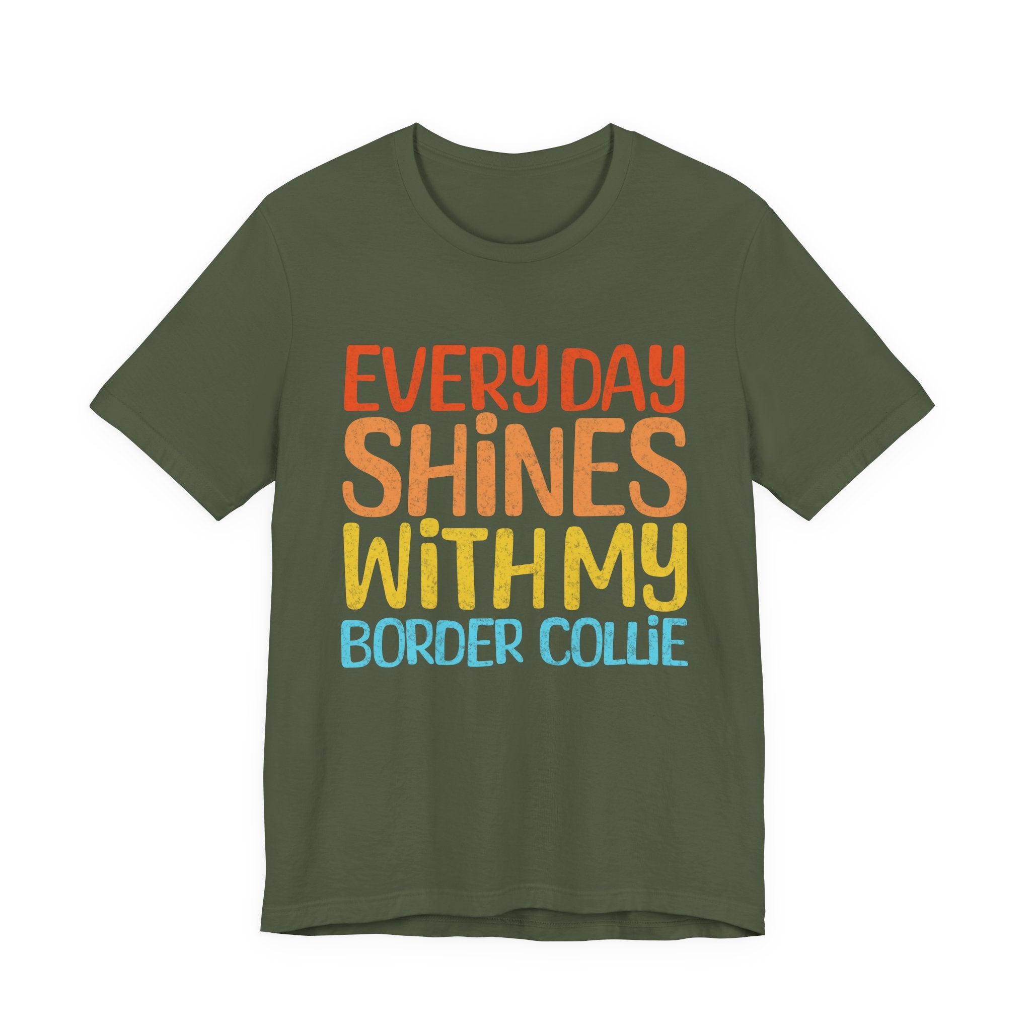Every Day Shines With My Border Collie Tee