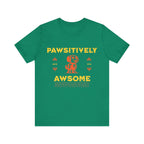 Pawsitively Awesome Tee