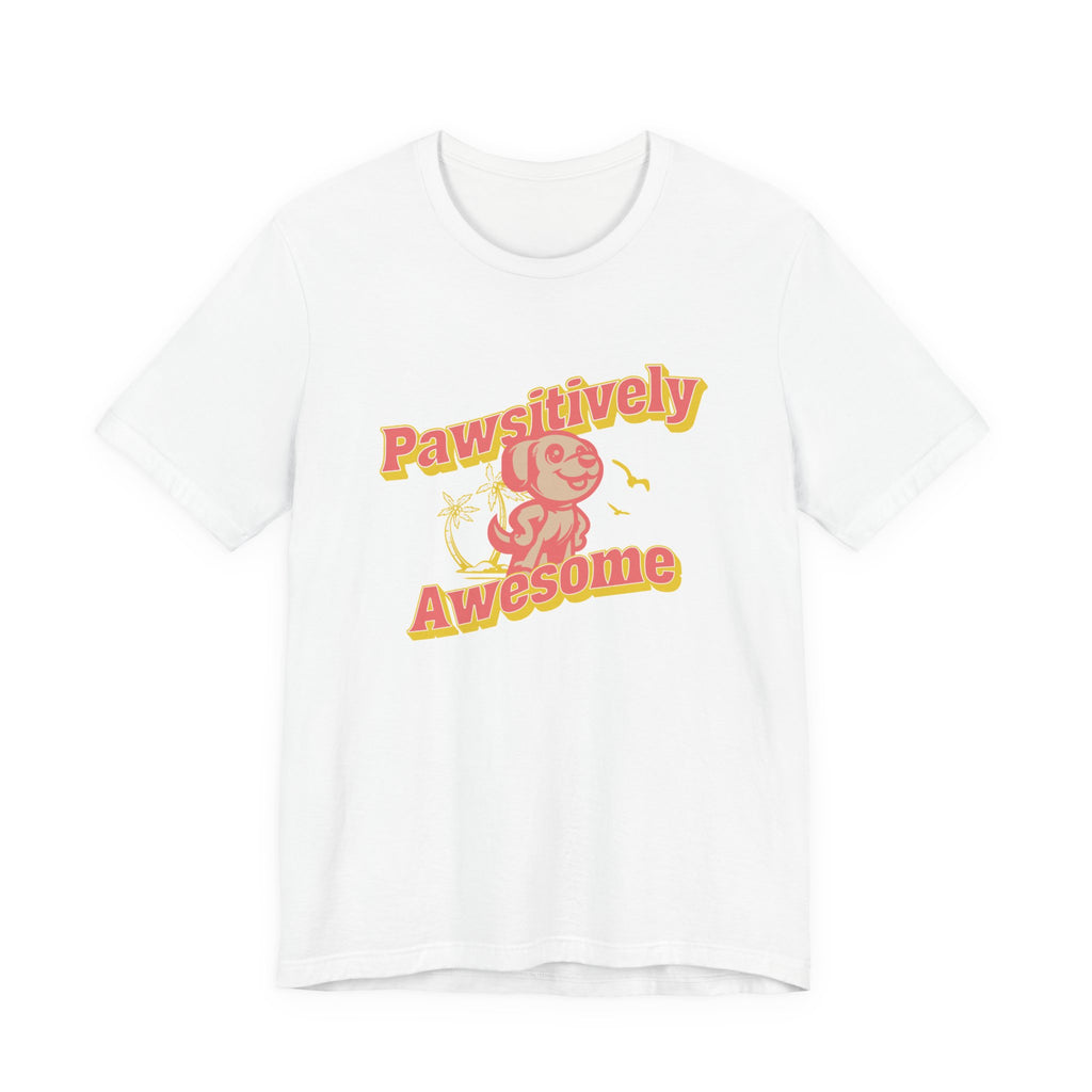 Pawsitively Awesome Tee