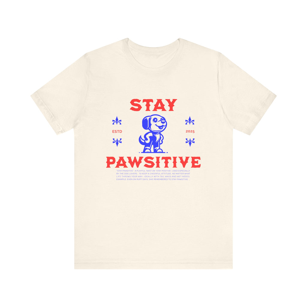 Stay Pawsitive Tee