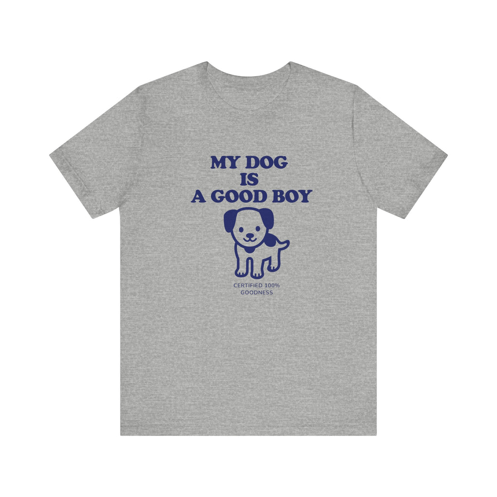 My dog is a good boy Tee