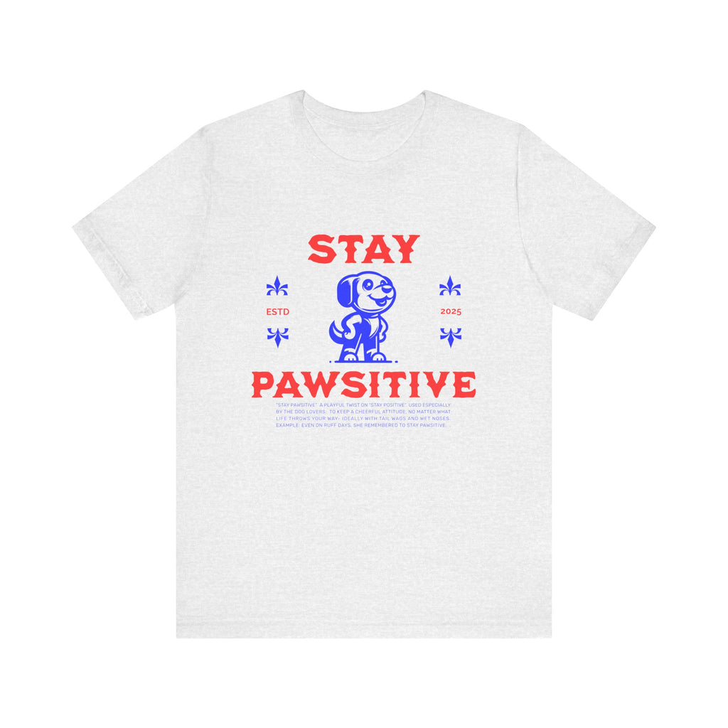 Stay Pawsitive Tee