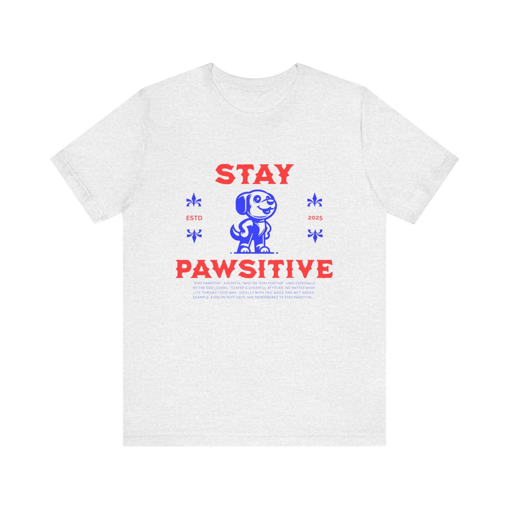 Stay Pawsitive Tee