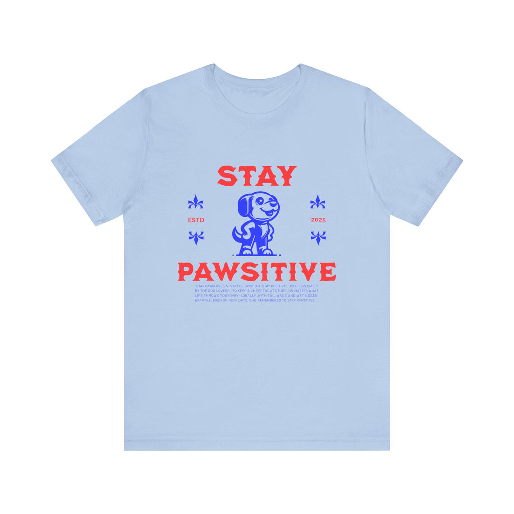 Stay Pawsitive Tee