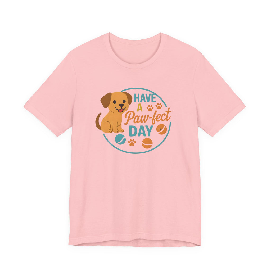Have a Paw-fect Day Dog Tee