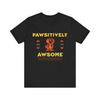 Pawsitively Awesome Tee