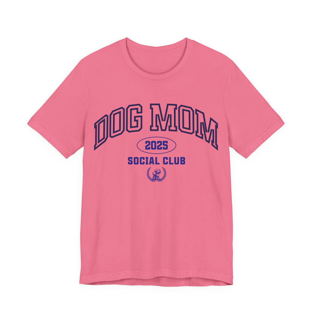 Dog Mom Social Club Tee